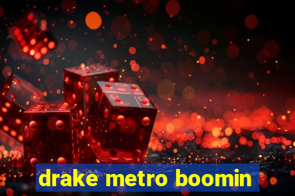 drake metro boomin