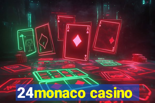 24monaco casino