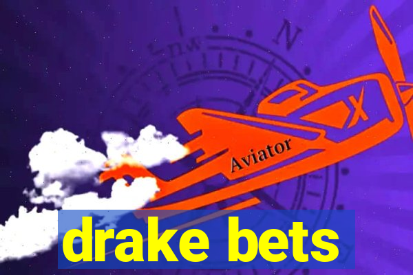 drake bets