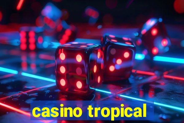 casino tropical