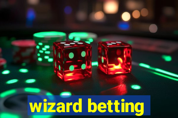 wizard betting