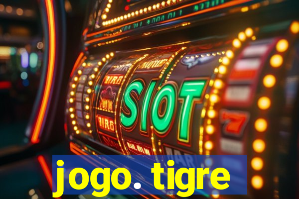 jogo. tigre