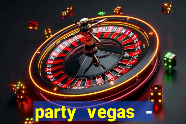 party vegas - slots casino 777