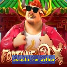 assistir rei arthur 2004 topflix