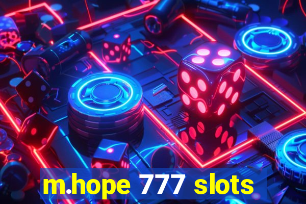 m.hope 777 slots