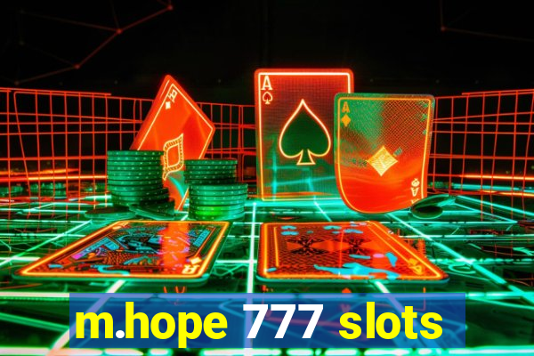 m.hope 777 slots