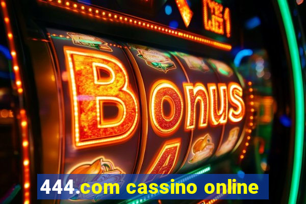 444.com cassino online