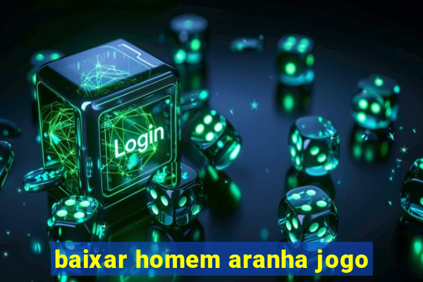 baixar homem aranha jogo