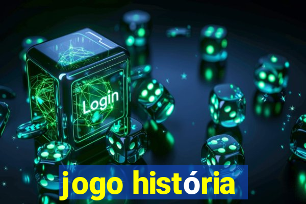 jogo história