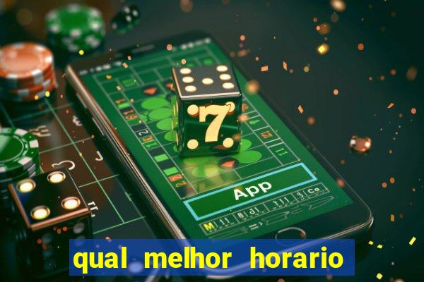 qual melhor horario para jogar fortune ox