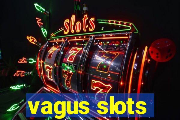 vagus slots