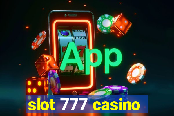 slot 777 casino