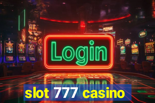 slot 777 casino