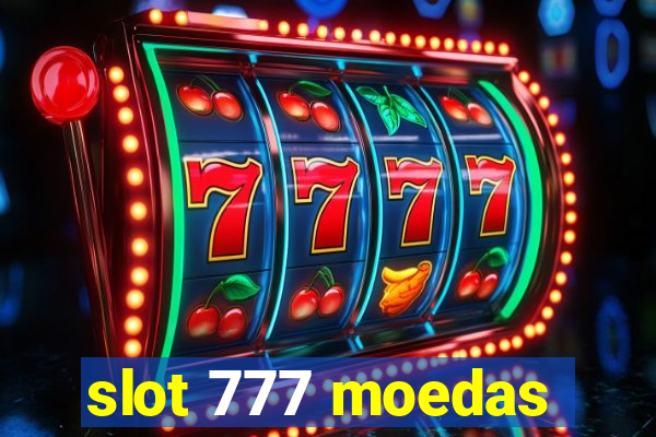 slot 777 moedas