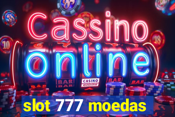 slot 777 moedas