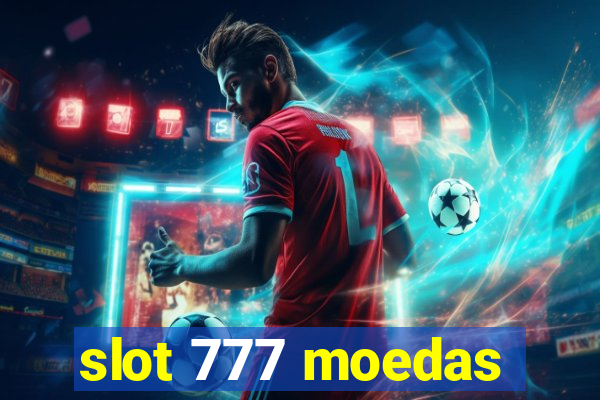 slot 777 moedas