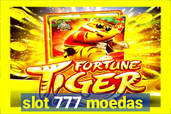 slot 777 moedas