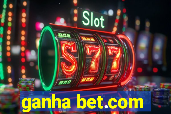 ganha bet.com