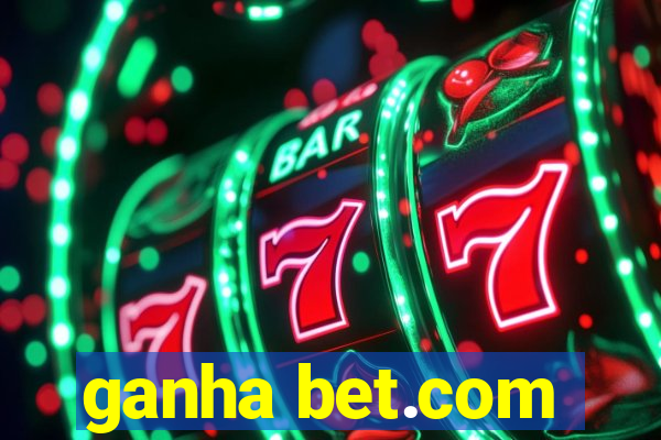 ganha bet.com