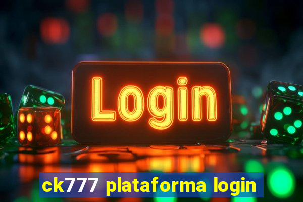 ck777 plataforma login