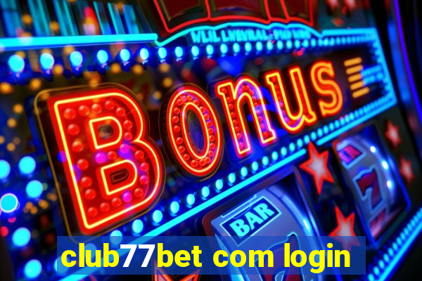 club77bet com login