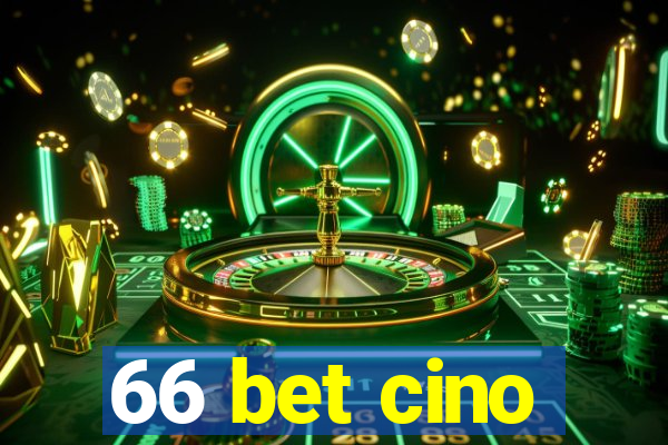 66 bet cino