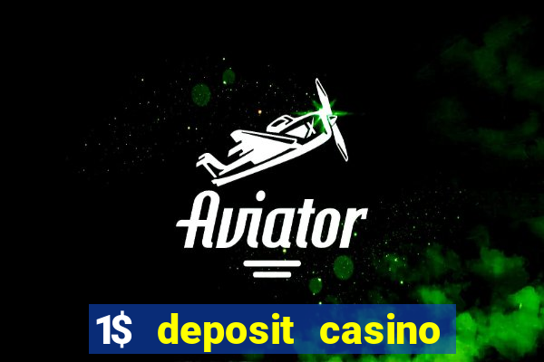 1$ deposit casino free spins