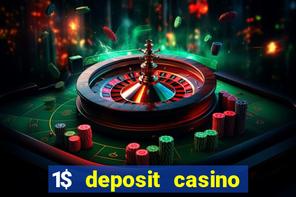 1$ deposit casino free spins