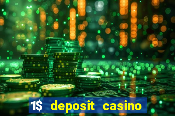 1$ deposit casino free spins