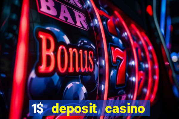 1$ deposit casino free spins