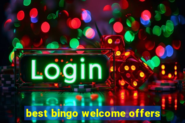 best bingo welcome offers