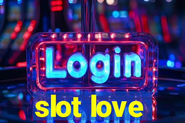 slot love