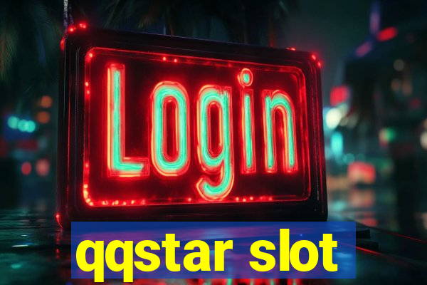 qqstar slot