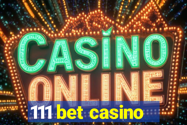 111 bet casino