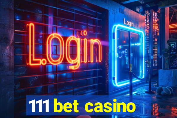 111 bet casino