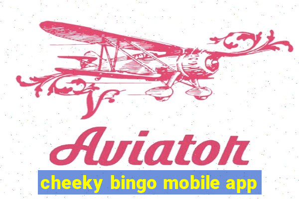 cheeky bingo mobile app