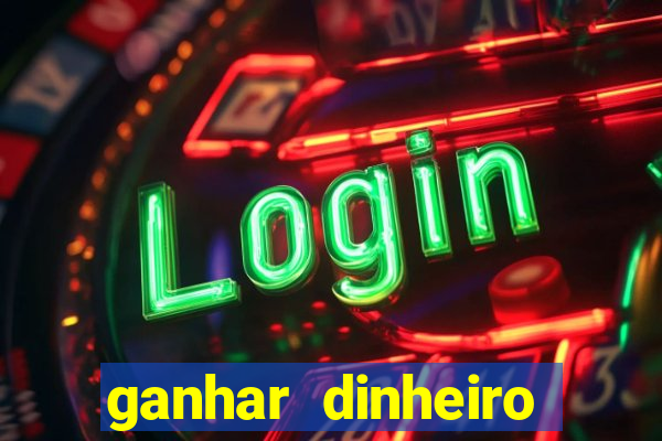 ganhar dinheiro online com jogos