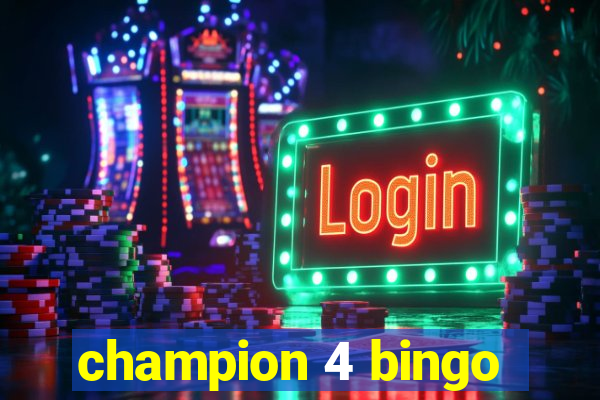 champion 4 bingo