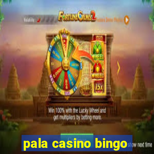 pala casino bingo