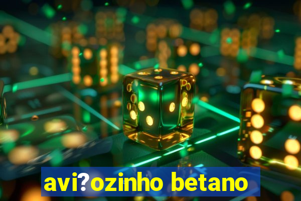 avi?ozinho betano