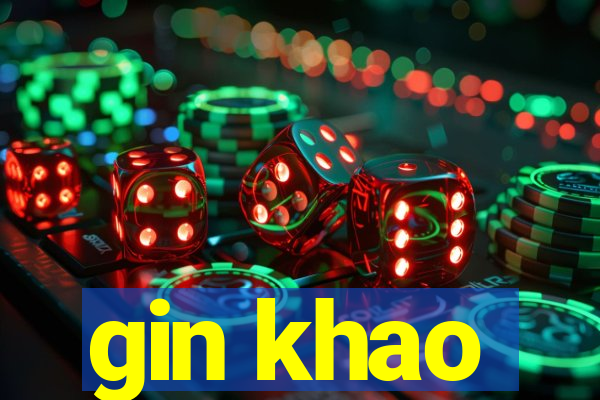 gin khao