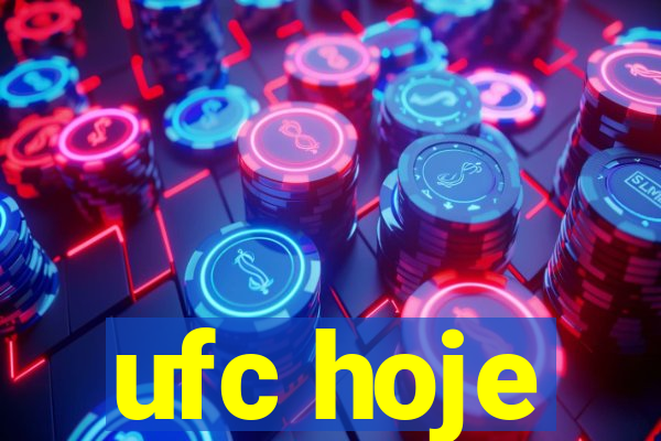 ufc hoje