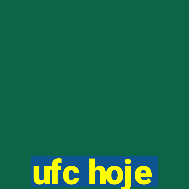 ufc hoje