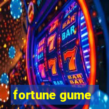 fortune gume