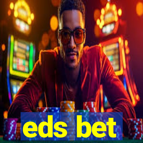 eds bet