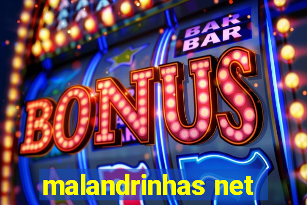 malandrinhas net