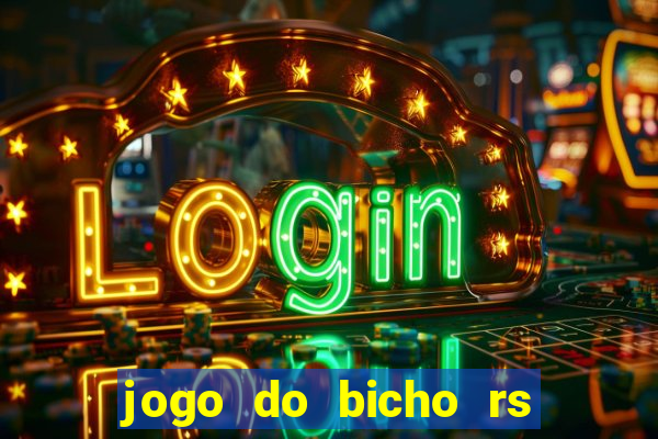 jogo do bicho rs - resultado certo de hoje 14h 18h rs