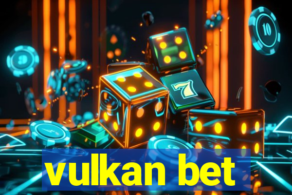 vulkan bet