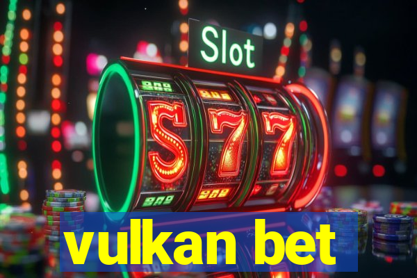 vulkan bet