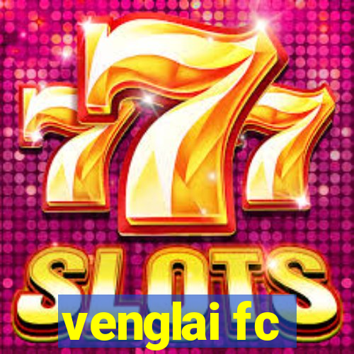 venglai fc